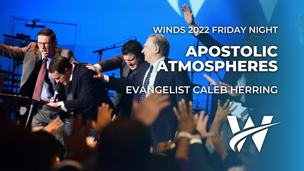 Winds 2022 | Caleb Herring | Apostolic Atmospheres