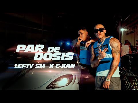 Par De Dosis - Lefty Sm & C-Kan