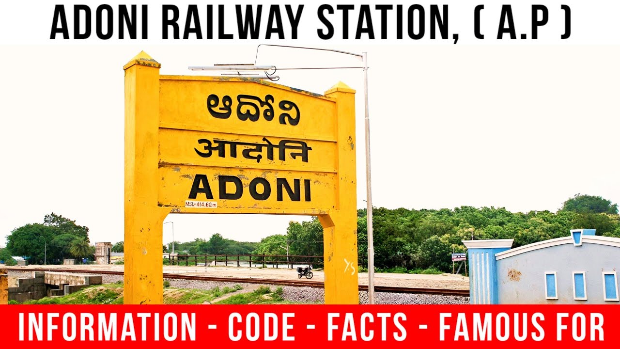 Adoni Railway Station | अदोनि रेलवे स्टेशन | Complete Information ...