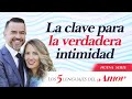 La clave para la verdadera intimidad matrimonial