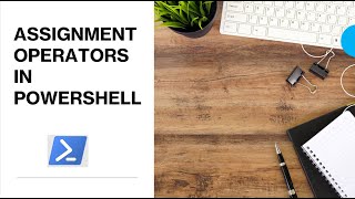 PowerShell - Assignment Operators | Assignment Operators in PowerShell