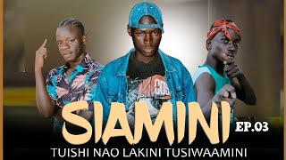 SIAMINI Episode.03