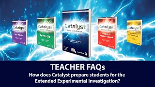 Catalyst Teacher FAQ - How Catalyst tackles The Extended Experimental Investigation (EEI)