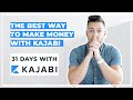 Kajabi: The Best Way To Make Money With Kajabi - Day 3 of 31 With Kajabi