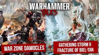 War Zone Damocles | Gathering Storm II - Fracture of Biel-Tan - Warhammer talks