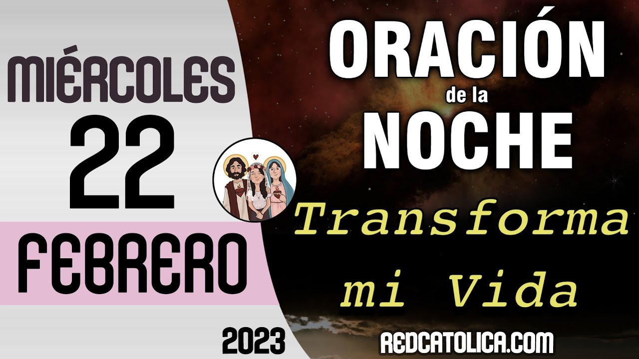 Oracion de la Noche de Hoy Miercoles 22 de Febrero - Tiempo De Orar ...
