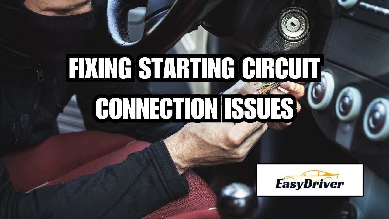 Starting Strong: Fixing Starting Circuit Connection Issues in Your Car ...