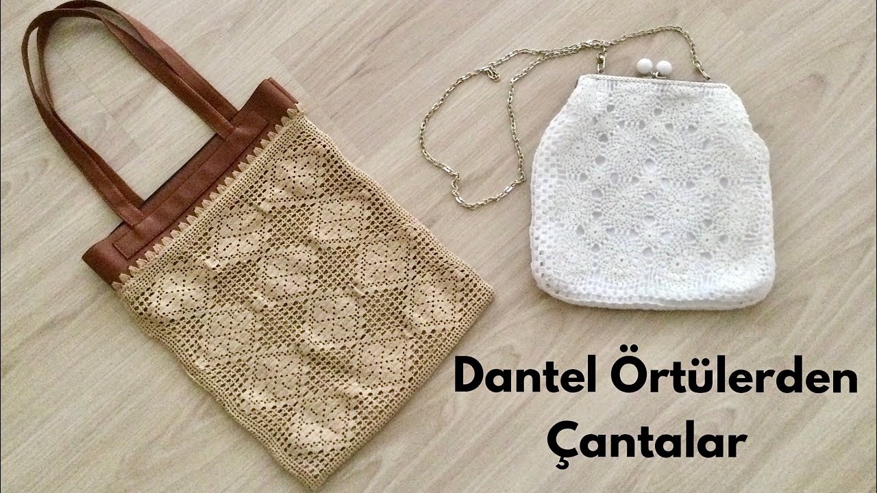 DANTEL ÖRTÜLERİMİZİ DEĞERLENDİRELİM /  2 ÇEŞİT ÇANTA PROJESİ