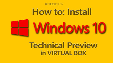 Install Windows 10 Tech Preview in VirtualBox (HD 720p)