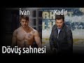 Çarpışma - Kadir&İvan Dövüş Sahnesi