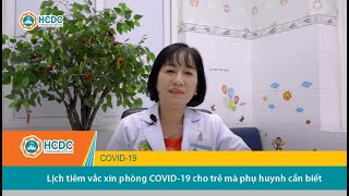 Lịch tiêm vắc xin phòng COVID 19 cho trẻ mà phụ huynh cần biết
