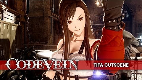 Code Vein Character Creation – Tifa Lockhart (Final Fantasy 7) ★ Cutscene Showcase