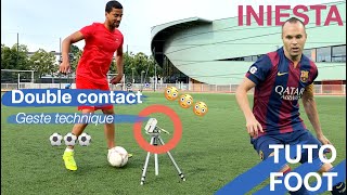 Dribble comme Iniesta - Double contact - Tuto foot