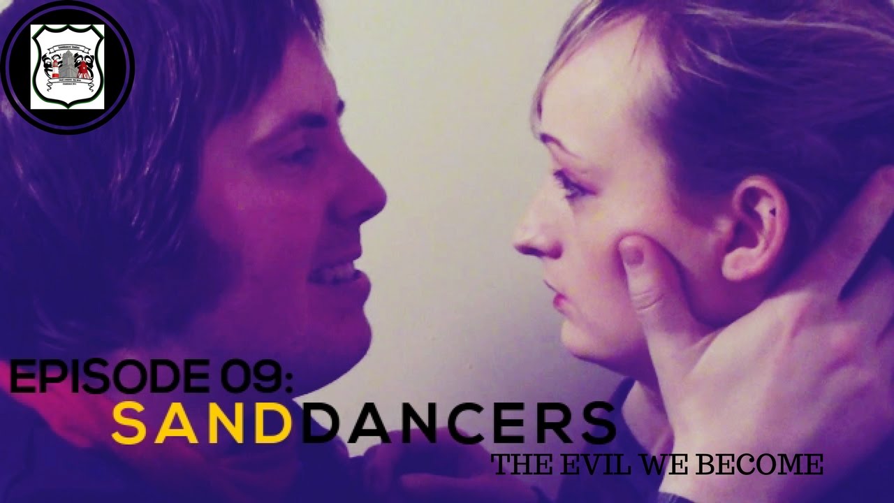 sherlock holmes serie elenco SAND DANCERS - EPISODE 09 - The Evil We Become - South Shields - SDS 2017