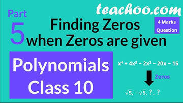 Polynomials Class 10 - Part 5 - Finding Zeros when Zeros are given (4 Mark Question)