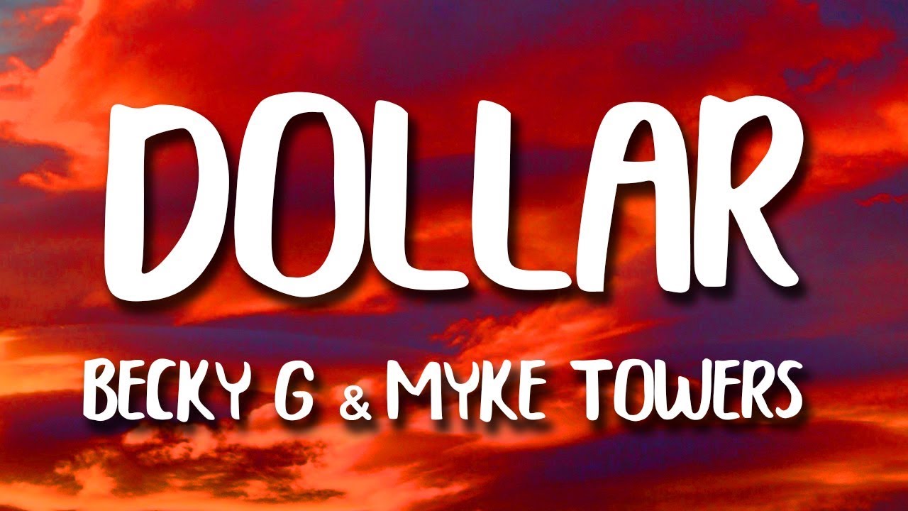 Becky G Myke Towers   Dollar Letra