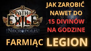 (PoE 3.24) Jak NAJLEPIEJ Farmić LEGION | Path Of Exile Necropolis