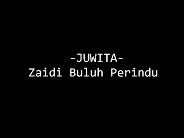 Zaidi Buluh Perindu - Juwita class=