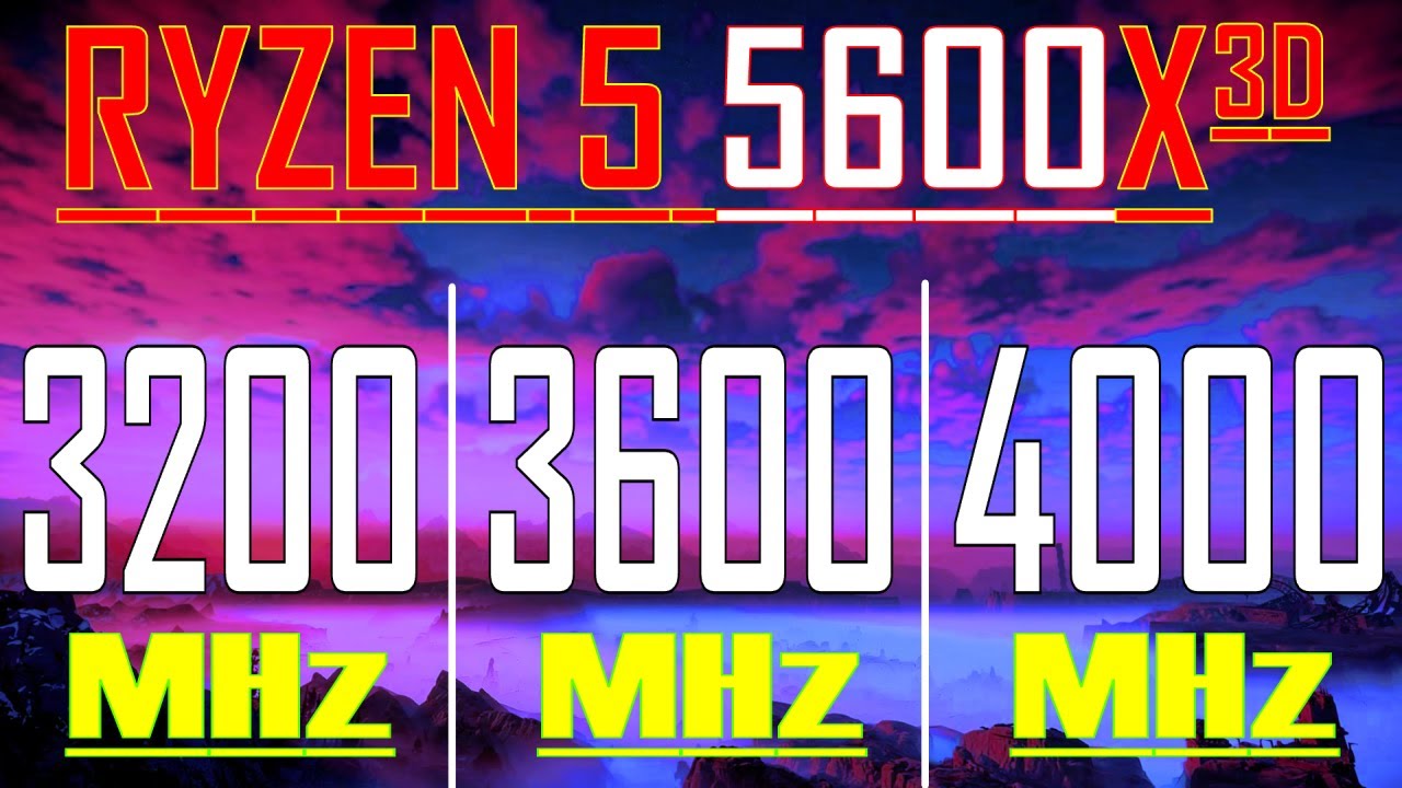 3200MHz Vs 3600MHz Vs 4000MHz RYZEN 5 5600X3D RAM TEST YouTube 3200mhz-vs-3600mhz-vs-4000mhz-ryzen-5-5600x3d-ram-test-youtube