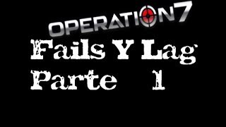 Operation 7 | Fails Y Lag | Parte 1