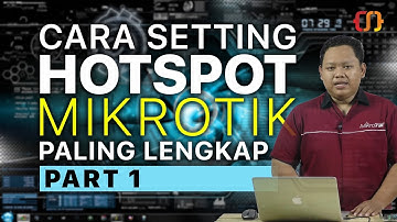 CARA SETTING HOTSPOT MIKROTIK PALING LENGKAP (part 1/5) - BASIC CONFIGURATION