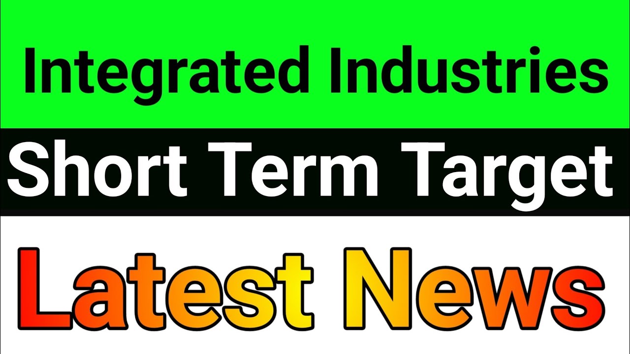 Integrated Industries share🚀integrated industries share latest news