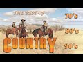 Best Classic Country Songs Of 70&#39;s 80&#39;s 90&#39;s - Greatest 70&#39;s 80&#39;s 90&#39;s Country Music Hits