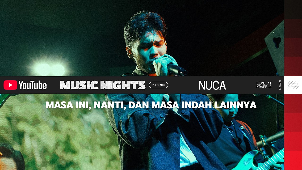 NUCA - MASA INI, NANTI, DAN MASA INDAH LAINNYA (LIVE PERFORMANCE YOUTUBE MUSIC NIGHT)
