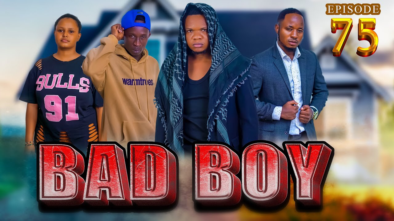 BAD BOY _ Episode 75