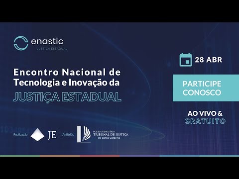 Encontro Nacional de Tecnologia e Inovação da Justiça Estadual