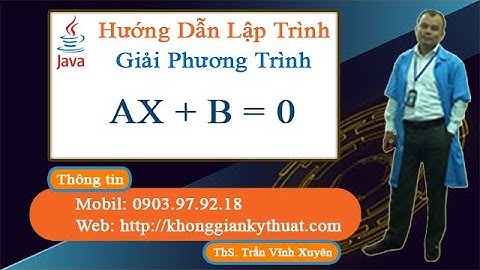 Lập Trình Giải Phương Trình Bậc Nhất AX + B = 0 Bằng Java