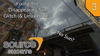 Source Shorts #3 - Fixing The Disappearing Sun Glitch (& Linux Issue?)