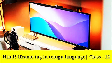 Html5 iframe tag in telugu language 2022 | Class - 12