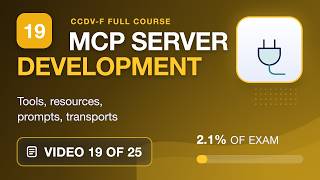 CCDV-F 19/25: MCP Server Development (Domain 8, 2.1%) | Claude Certified Developer Foundations