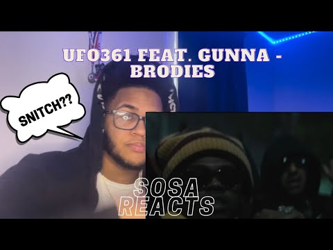 GUNNA’S BACK HE DIDNT SNITCH !!Ufo361 feat. Gunna - BRODIES| SOSA REACTS REACTION