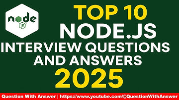 Top 10 Node.js Interview Questions and Answers 2025 | Crack Your Backend Developer Interview Fast