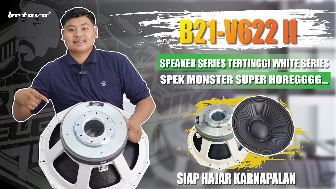 SPEAKER BADAKNYA BETAVO | KASTA TERTINGGINYA WHITE SERIES | B21-V622 II HOREGGG.....!!
