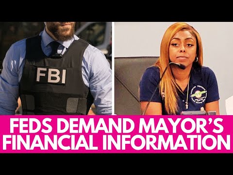 🚨FEDS Give Mayor 21 DAYS to SUBMIT Business, Charity & Campaign Finances While Investigating Her!