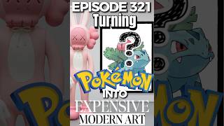 Making POKÉMON into expensive modern art #pokemon #art #ivysaur
