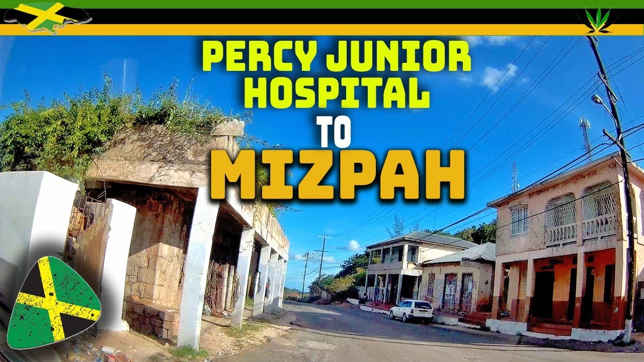 Percy Junior Hospital To Mizpah | Mandeville Jamaica