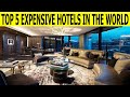 top 5 most expensive hotels in the world | Amazing things channel