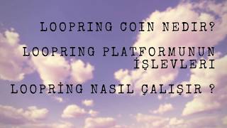 Kriptoline Loopring Coin Nedir? Loopring Platformunun İşlevleri Ve Loopring Nasıl Çalışır ?