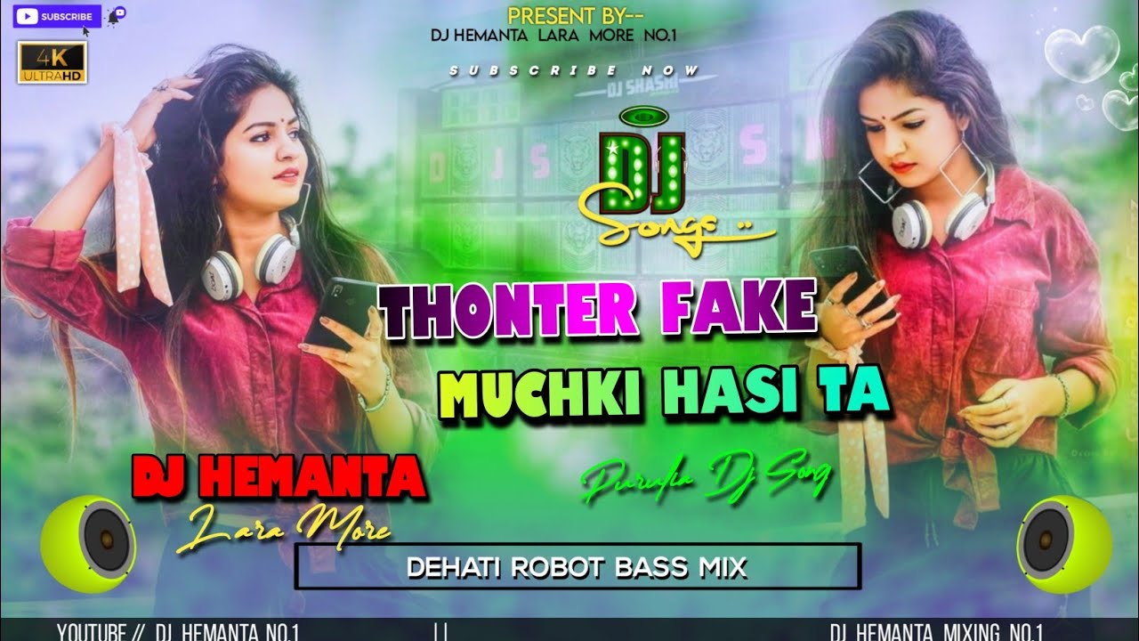 Thonter Fake Muchki Hasi Ta  Dehati Robot Mix  Dj Hemanta Remix