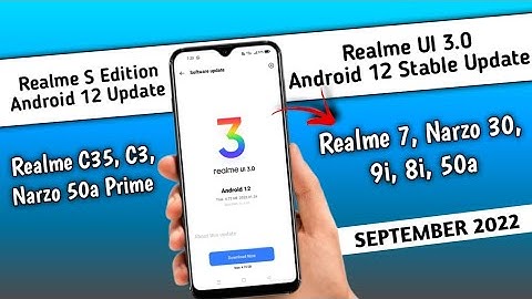 Realme New update September 2022, Realme UI 3.0 Android 12 Stable update, Realme UI S Edition Update