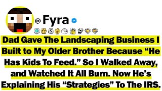 Famous Dad Gave The Landscaping Business I Built to My Older Brother Bc “He Has Kids To Feed” So I Walked.. Wealth