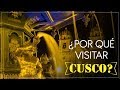 ¿POR QUÉ VISITAR CUSCO? | WAMAN ADVENTURES