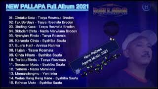 NEW PALLAPA AGENG MUSIC FULL ALBUM 2021 ||CINTAKU SATU - Tasya Rosmala feat. Broden