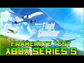 Flight Simulator 2020 - Xbox Series S FPS Test