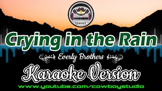 Crying in the Rain (Everly Brothers) Karaoke