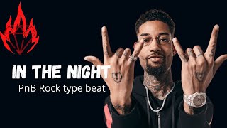 In The Night | pnb rock R&B type beat